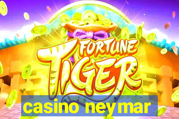 casino neymar